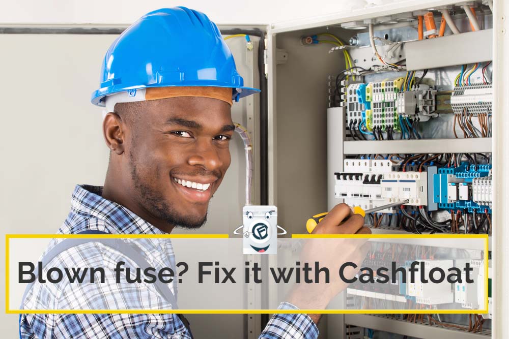Blown fuse solutions for Cashfloat consumers