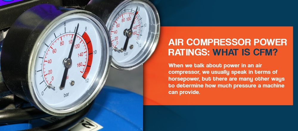 Air Compressor Power Ratings: What Is CFM?