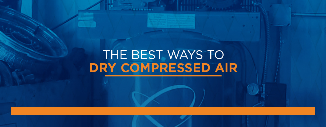 The Best Ways to Dry Compressed Air