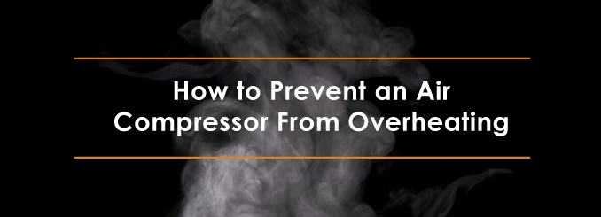 how to prevent an air compressor from overheating